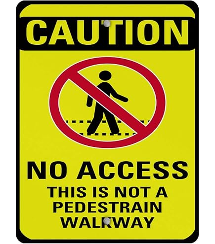 ⚠︎ NO ⚠︎ No Access Not A Pedestrian Walkway Sign, ANSI Notice Sign